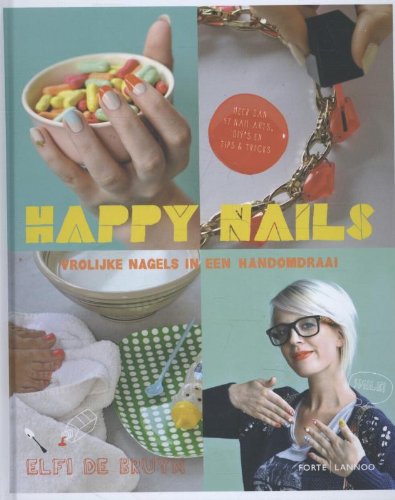 Beispielbild fr Happy nails - vrolijke nagels in een handomdraai zum Verkauf von Untje.com