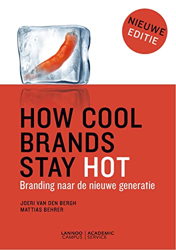 Beispielbild fr How cool brands stay hot: Branding naar de nieuwe generatie zum Verkauf von medimops