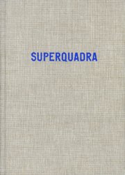 9789077459430: Eric Van Der Weijde: Superquadra