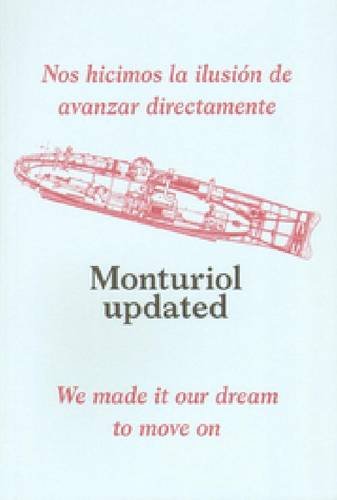 Imagen de archivo de Monturiol Updated: We Made It Our Dream To Move On a la venta por ANARTIST