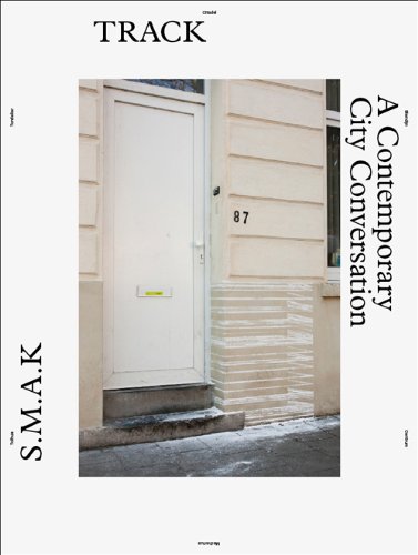 Stock image for S.M.A.K. Track: A Contemporary City Conversation for sale by ANARTIST