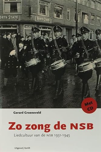 Beispielbild fr Zo zong de NSB: Liedcultuur van de NSB 1931-1945 + CD zum Verkauf von Klondyke