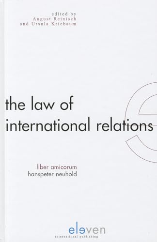 Stock image for The Law of International Relations: Liber Amicorum HansPeter Neuhold for sale by Wallace Books