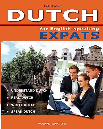 Stock image for DUTCH for English-speaking Expats: Understand, read, write and speak Dutch for sale by WorldofBooks
