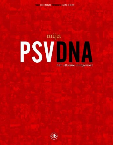 Imagen de archivo de Mijn PSV DNA / druk 1: het ultieme clubgevoel a la venta por medimops