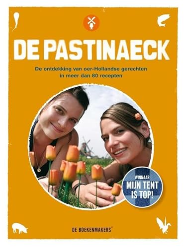 9789077740576: De pastinaeck: de ontdekking van oerhollandse gerechten in 80 recepten