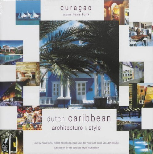 9789077836019: CURACAO DUTCH CARIBBEAN ARCHITECTURE STYLE