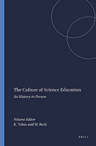 Stock image for The Culture of Science Education: Its History in Person for sale by HPB-Red