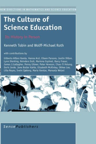 9789077874356: The Culture of Science Education: Its History in Person