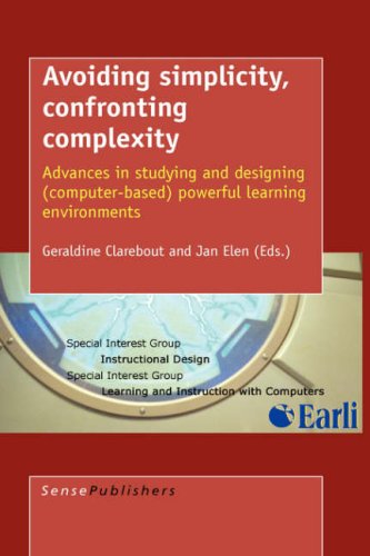 Stock image for Avoiding Simplicity, Confronting Complexity: Advances in Studying and Designing Computer-based Powerful Learning Environments for sale by dsmbooks