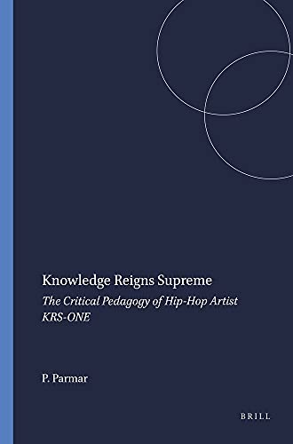 9789077874509: Knowledge Reigns Supreme: The Critical Pedagogy of HipHop Artist KRS-ONE (Transgressions: Cultural Studies and Education)