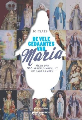 Beispielbild fr De vele gedaantes van Maria: meer dan 500 afbeeldingen uit de Lage Landen zum Verkauf von medimops