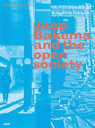 Beispielbild fr Jaap Bakema And The Open Society zum Verkauf von Revaluation Books