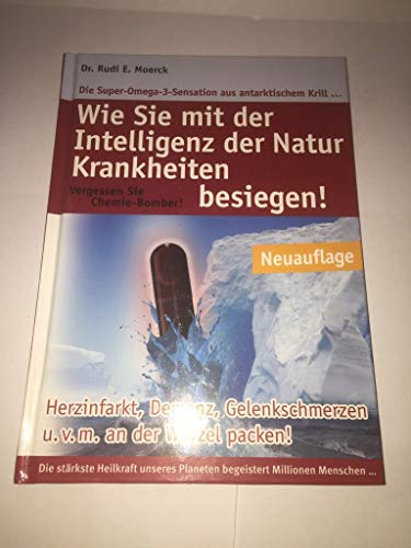 Imagen de archivo de Wie Sie mit der Intelligenz der Natur Krankheiten besiegen [Hardcover] Moerck, Rudi E. a la venta por tomsshop.eu