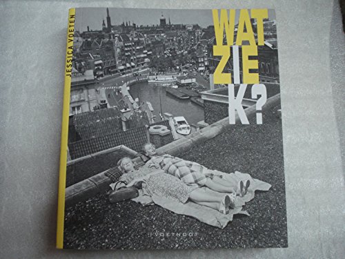 Beispielbild fr Wat zie ik?: Amsterdam, stad van foto's zum Verkauf von AwesomeBooks