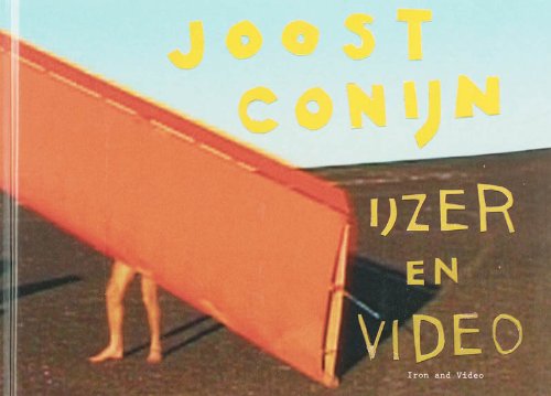 Joost Conijn: Iron and Video (9789078088042) by [???]