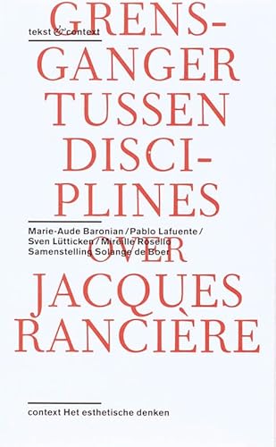 9789078088158: Grensganger tussen disciplines: over Jacques Rancire