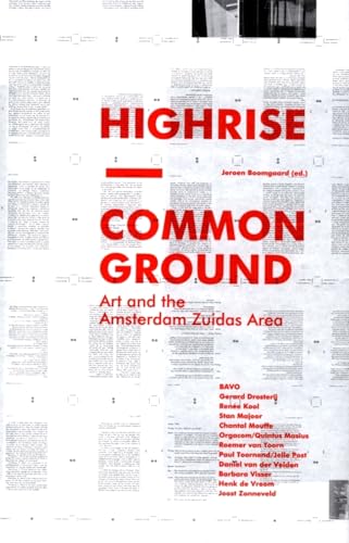 9789078088189: Highrise - Common Ground: art and the Amsterdam Zuidas Area