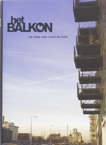 Beispielbild fr Het Balkon: op zoek naar lucht en licht zum Verkauf von medimops