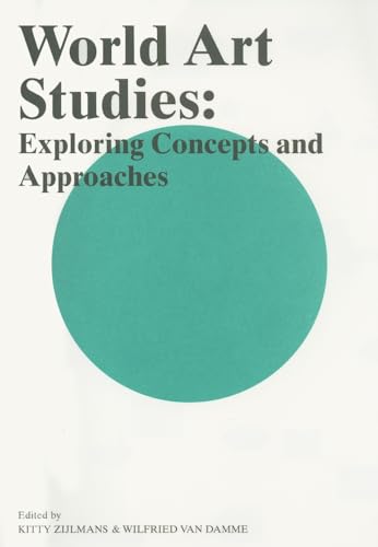 Stock image for World Art Studies: Exploring Concepts and Approaches for sale by Midtown Scholar Bookstore