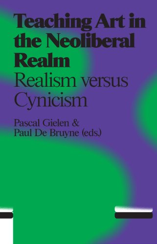 Stock image for Teaching Art in the Neoliberal Realm: Realism versus Cynicism for sale by SecondSale