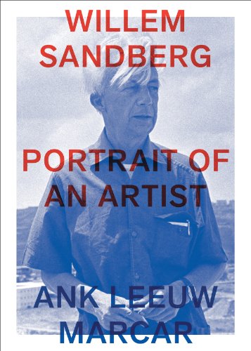 Beispielbild fr Willem Sandberg, Portrait of an Artist zum Verkauf von Blackwell's