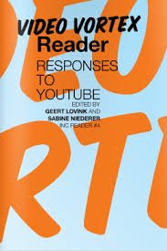 Imagen de archivo de Video Vortex Reader: Responses to YouTube (INC Reader #4) a la venta por HPB-Emerald