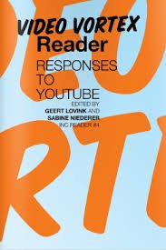 Stock image for Video Vortex Reader: Responses to YouTube (INC Reader #4) for sale by HPB-Emerald
