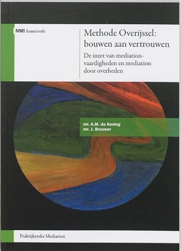 Beispielbild fr Methode Overijssel: de inzet van mediationvaardigheden en mediation door overheden (NMI kennisreeks) zum Verkauf von medimops