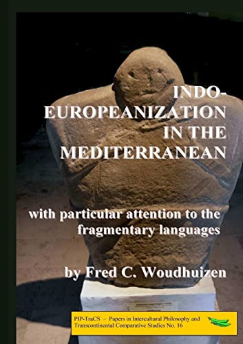Indo-Europeanization in the Mediterranean (Paperback) - Fred Woudhuizen