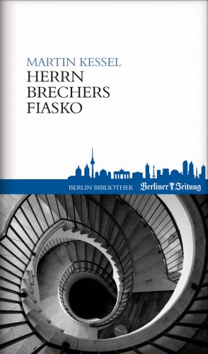 Imagen de archivo de Herrn Brechers Fiasko: Bücher aus Berlin - 17 a la venta por ThriftBooks-Atlanta