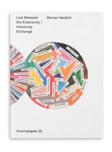 Beispielbild fr Warren Neidich: Lost Between The Extensivity / Intensivity Exchange.; Onomatopee 25 zum Verkauf von J. HOOD, BOOKSELLERS,    ABAA/ILAB