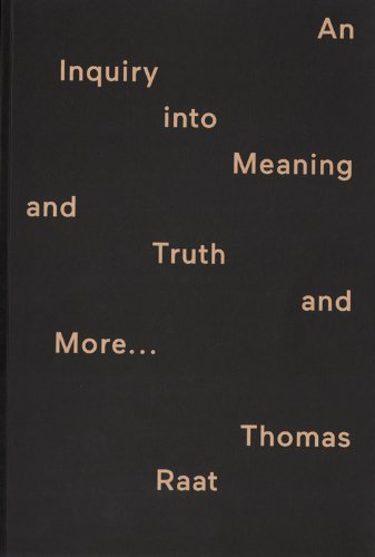 Thomas Raat - An Inquiry Into Meaning And Truth (9789078454984) by John C. Welchman