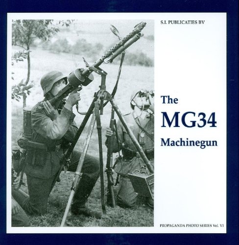 9789078521037: The MG34 Machinegun: 6 (The propaganda photo series, 6)