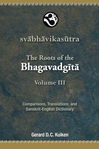Stock image for Svabhavikasutra: The Roots of the Bhagavadgita, Volume III for sale by California Books