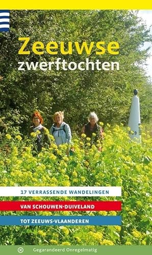 Stock image for Zeeuwse zwerftochten: 17 verrassende wandelingen van Schouwen-Duiveland tot Zeeuws-Vlaanderen for sale by Revaluation Books