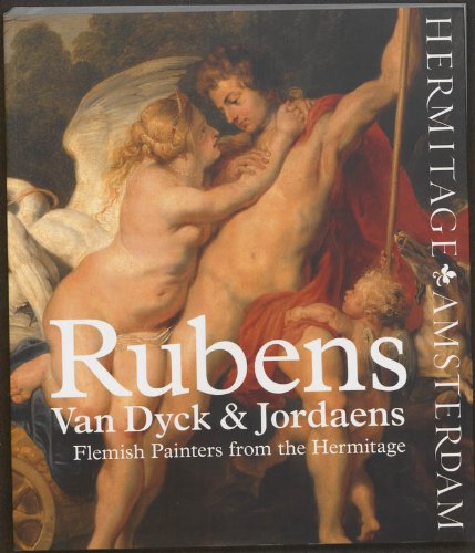 9789078653271: Rubens, Van Dyck and Jordaens: Flemish Painters from the Hermitage
