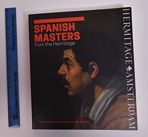 Stock image for Spanish masters from the Hermitage. The world of El Greco, Ribera, Zubarán, Velázquez, Murillo & Goya. [ ENGLISH EDITION ] for sale by HPB-Blue