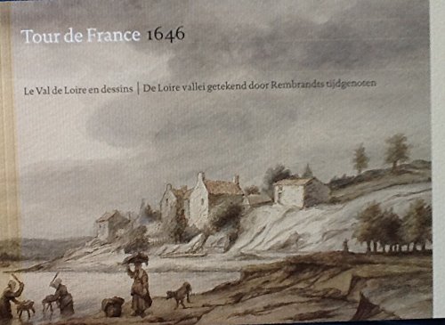 9789078655015: Tour de France 1646, le val de Loire es dessins