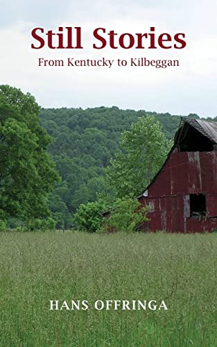 9789078668336: Still Stories: From Kentucky to Kilbeggan