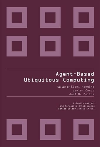 Beispielbild fr Agent-Based Ubiquitous Computing (Atlantis Ambient and Pervasive Intelligence) zum Verkauf von BOOKWEST