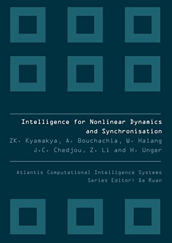 Stock image for INTELLIGENCE FOR NONLINEAR DYNAMICS AND SYNCHRONIZATION (Atlantis Computational Intelligence Systems) for sale by suffolkbooks