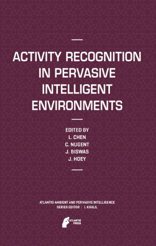 Beispielbild fr Activity Recognition in Pervasive Intelligent Environments (Atlantis Ambient and Pervasive Intelligence) zum Verkauf von Bright Study Books