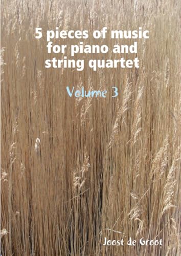 Stock image for 5 pieces of music for piano and string quartet Volume 3 for sale by California Books