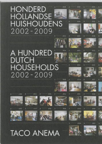 Honderd Hollandse Huishoudens 2002-2009 / A Hundred Dutch Households 2002-2009