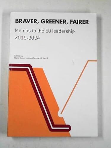 Imagen de archivo de Braver, greener, fairer: Memos to the new EU leadership 2019-2024 a la venta por medimops