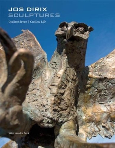Jos Dirix Sculptures: Cyclisch Leven / Cyclical Life (English and Dutch Edition) (9789078964292) by Van Der Beek, Wim