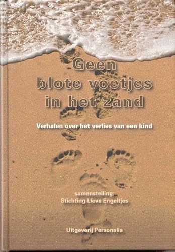 Beispielbild fr Geen blote voetjes in het zand: verhalen over het verlies van een kind zum Verkauf von medimops