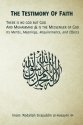 Stock image for The Testimony of Faith: There is no god but God and Muhammad (asws) is the Messenger of God for sale by Books Unplugged