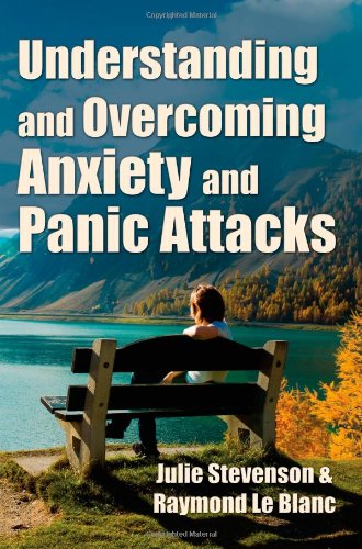 Stock image for Understanding and Overcoming Anxiety and Panic Attacks. a Guide for You and Your Caregiver. How to Stop Anxiety, Stress, Panic Attacks, Phobia and Agora for sale by Better World Books